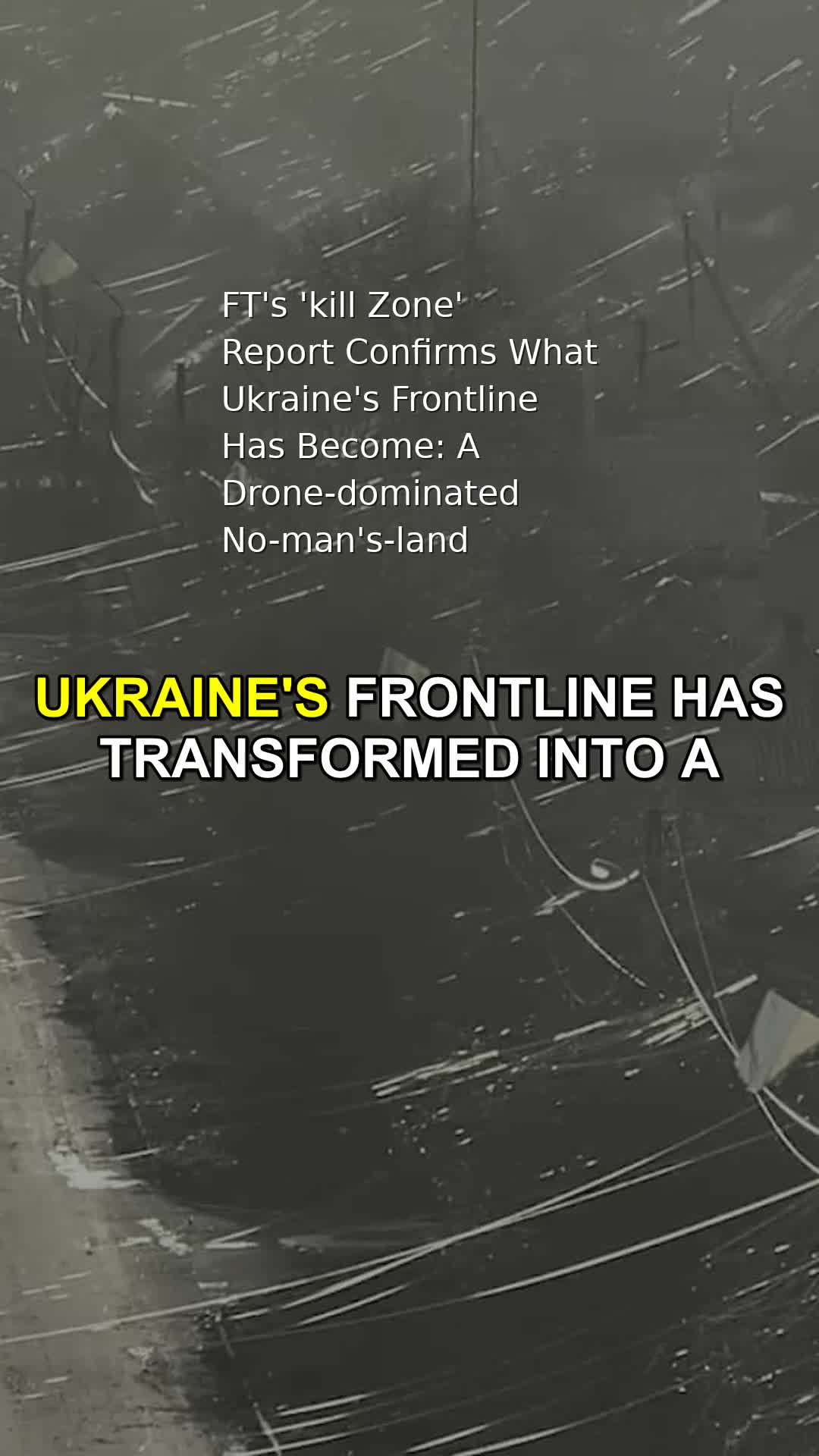 Le rapport du FT sur « Kill Zone » confirme ce qu'est devenue la ligne de front de l'Ukraine : un drone-d