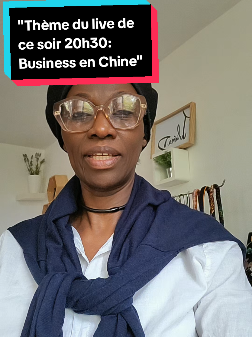 " Ne rate pas le live de ce soir 20h30, Thème: Busniness en Chine"