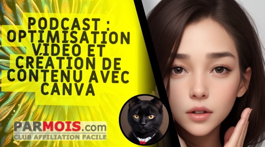 , création de contenu,PODCAST : Optimisation Vidéo et Création de Contenu avec Canva