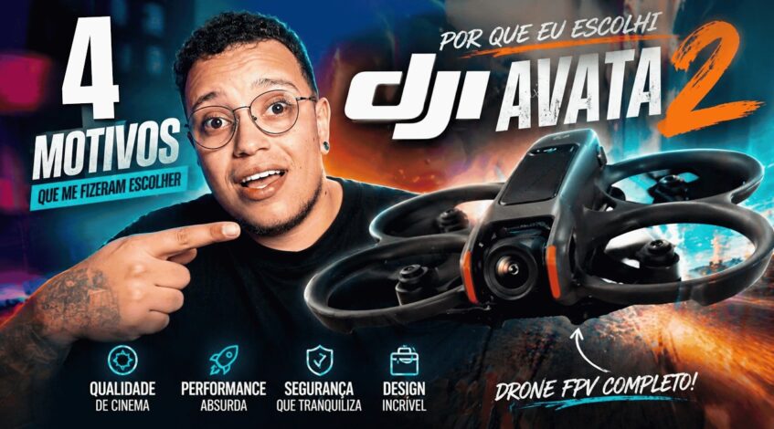 , (drone audiovisivo): 4 MOTIVOS que me fizeram escolher o DJI Avata 2
